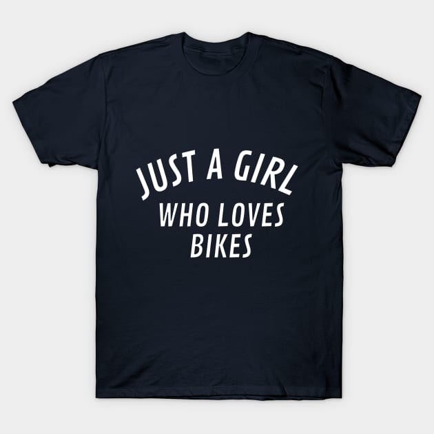 Just a Girl Who Love Bikes T-Shirt by Craft With Me